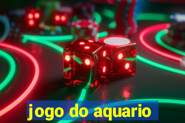 jogo do aquario