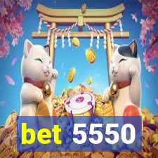 bet 5550