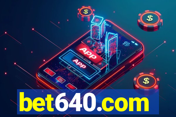 bet640.com