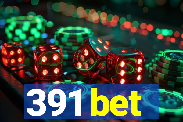 391 bet