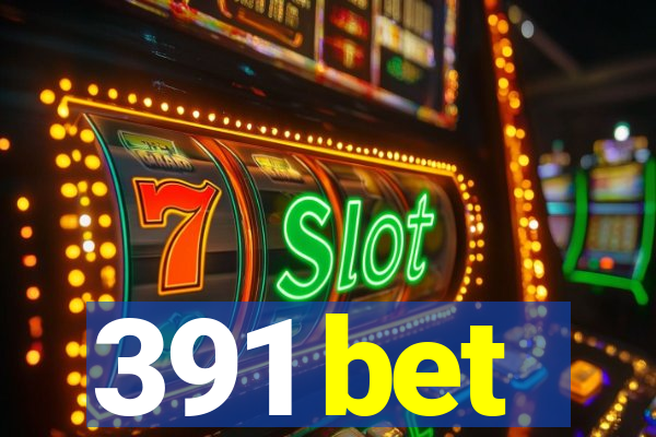 391 bet