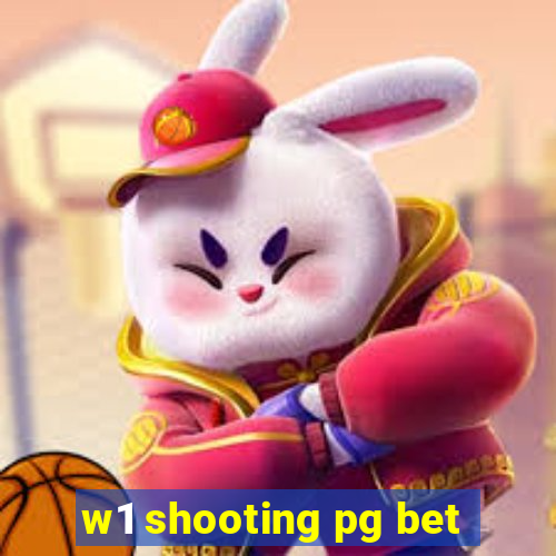 w1 shooting pg bet