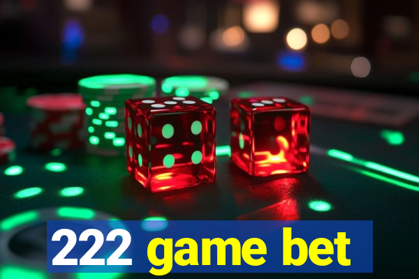 222 game bet