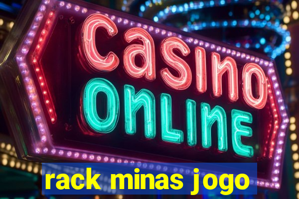 rack minas jogo