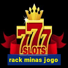 rack minas jogo