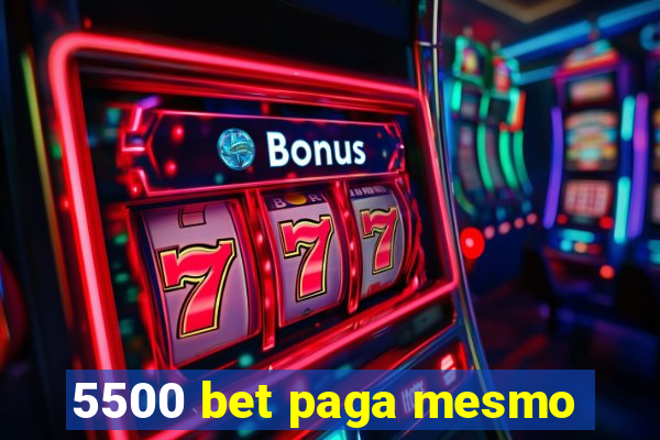 5500 bet paga mesmo