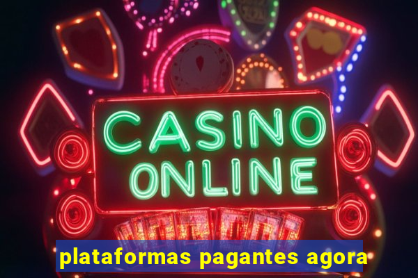 plataformas pagantes agora