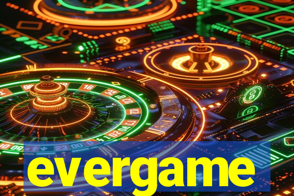 evergame