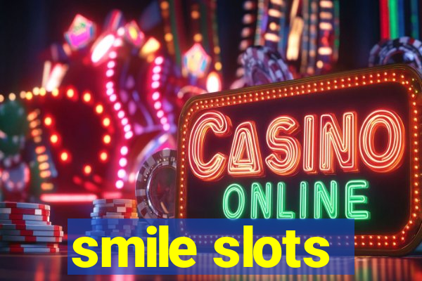 smile slots