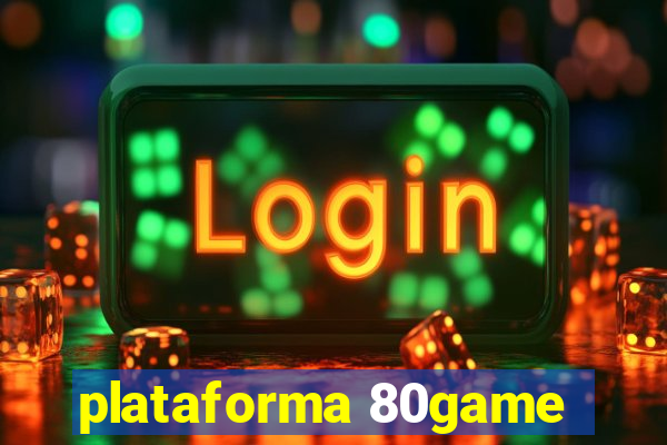 plataforma 80game