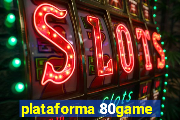 plataforma 80game