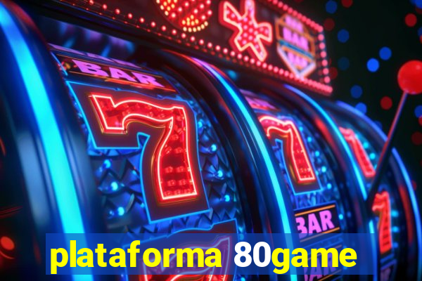 plataforma 80game