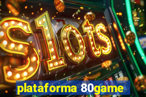 plataforma 80game