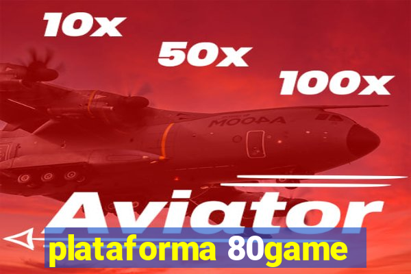 plataforma 80game