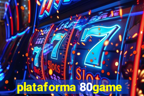 plataforma 80game