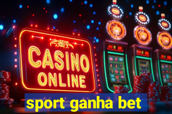 sport ganha bet