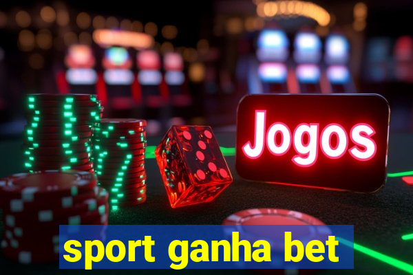 sport ganha bet