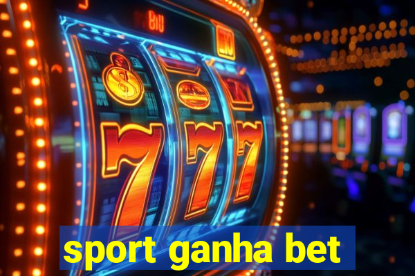 sport ganha bet