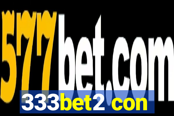 333bet2 con