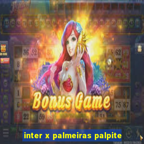 inter x palmeiras palpite