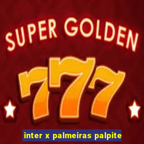 inter x palmeiras palpite