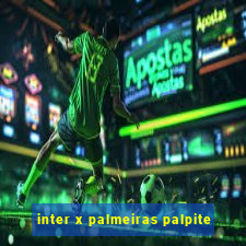 inter x palmeiras palpite