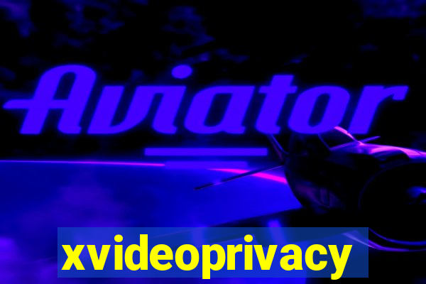 xvideoprivacy