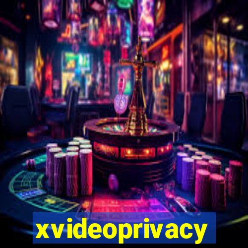 xvideoprivacy