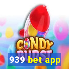 939 bet app