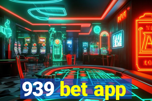 939 bet app