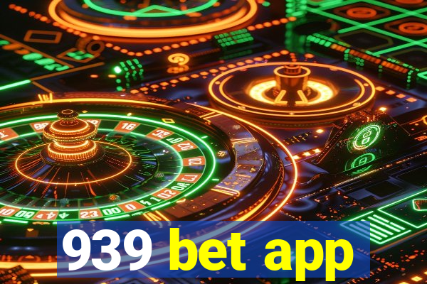 939 bet app