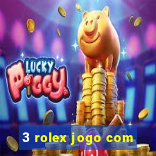 3 rolex jogo com