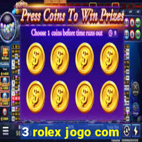 3 rolex jogo com