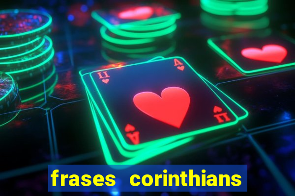 frases corinthians zuando o palmeiras