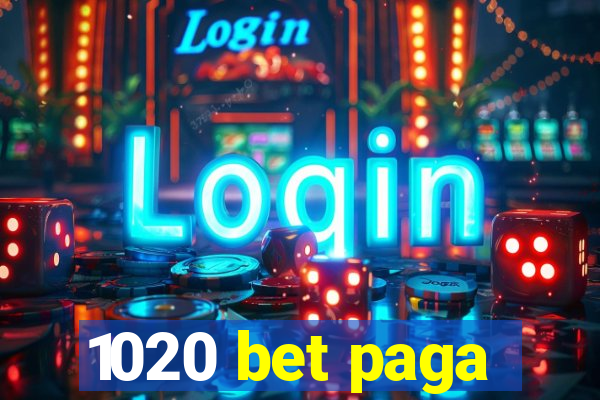 1020 bet paga