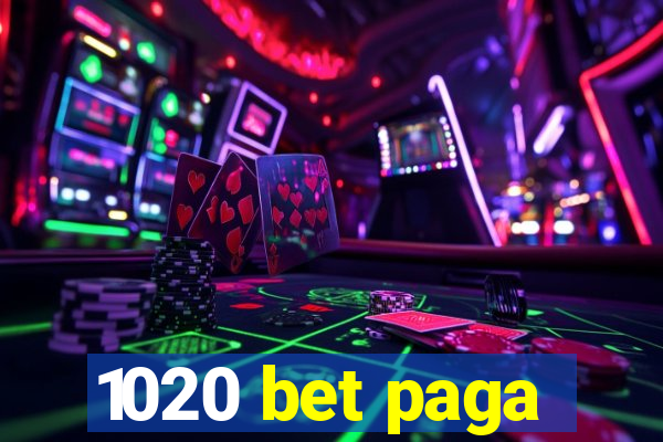 1020 bet paga