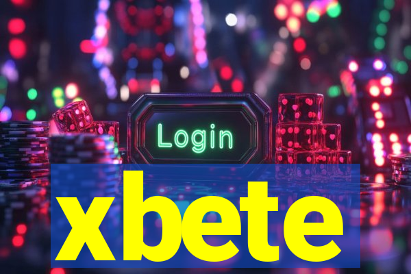 xbete