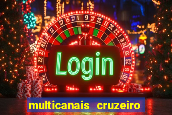 multicanais cruzeiro ao vivo