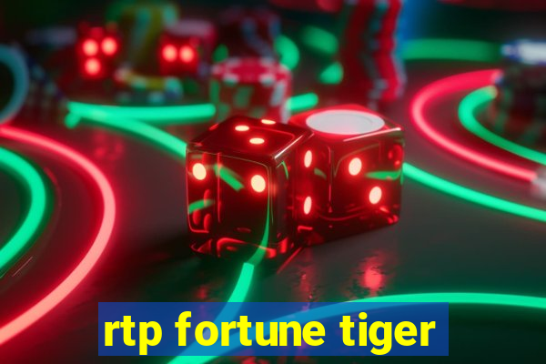 rtp fortune tiger