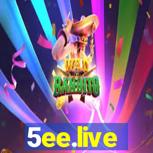 5ee.live