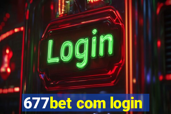 677bet com login