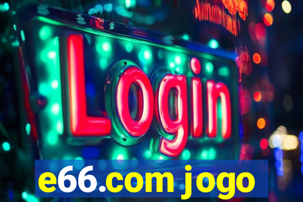 e66.com jogo