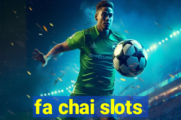 fa chai slots