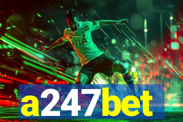 a247bet