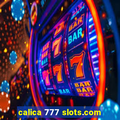 calica 777 slots.com