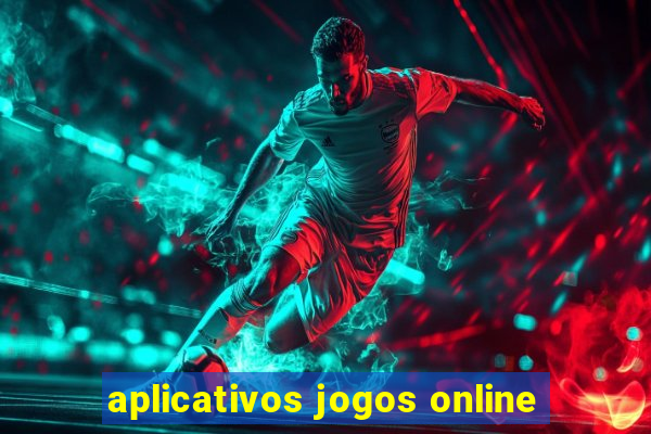 aplicativos jogos online