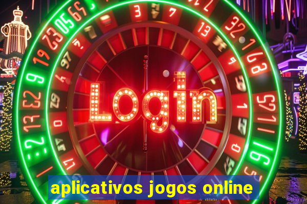 aplicativos jogos online