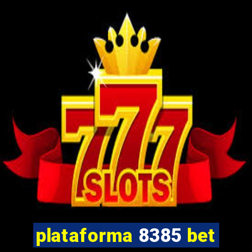 plataforma 8385 bet