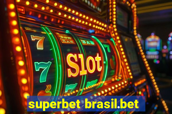 superbet brasil.bet