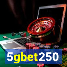 5gbet250